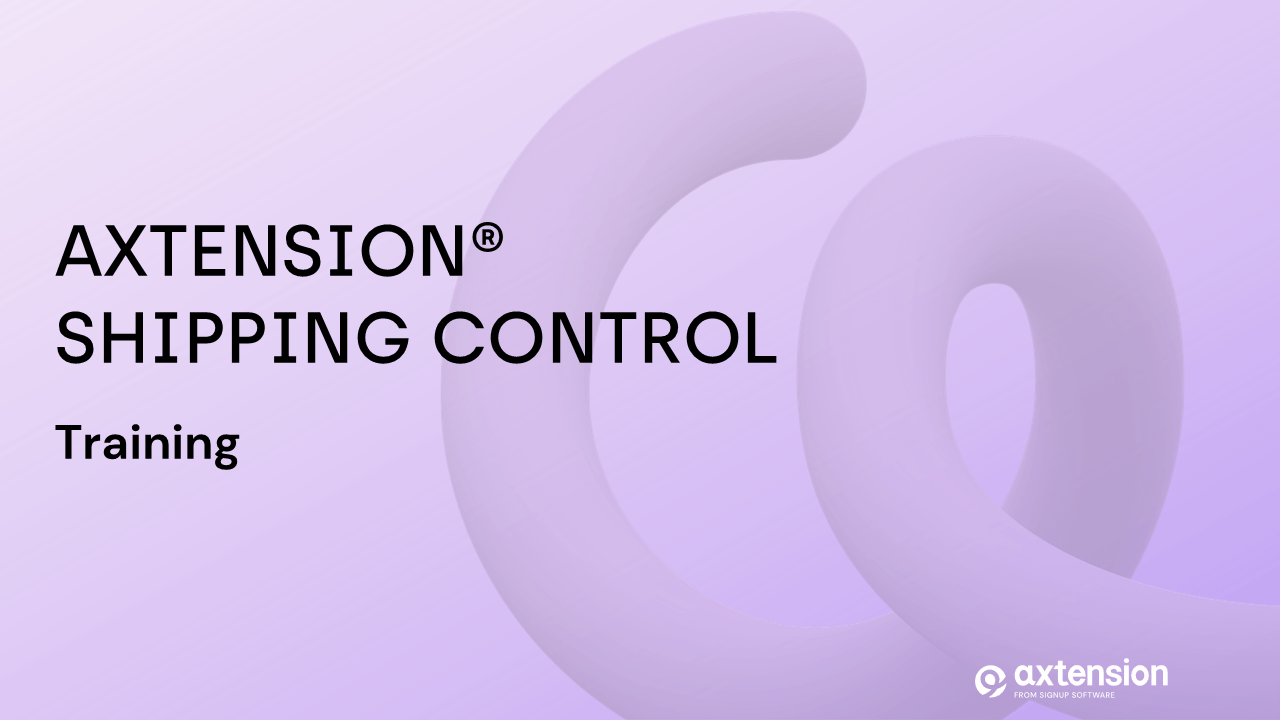 Axtension® Shipping Control training t